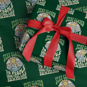 Inspirational Quote Wrapping Paper Roll Stay Closed To People Who Feel Like Sunshine Retro Groovy TS02 Green Print Your Wear