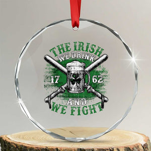 Irish Soldiers 1762 Crystal Glass Ornament The Irish We Drink And We Fight Shamrock Beer Parade TS11 Transparent Glass 3'' Circle Print Your Wear