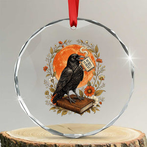 Is He Dead Yet Raven Drinking Coffee Crystal Glass Ornament Vintage Book Political Dark Humor TS02 Transparent Glass 3'' Circle Print Your Wear