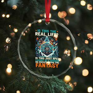 Is This the Real Life RPG Parody Fantasy Dice Crystal Glass Ornament Funny Epic Tabletop Dungeon Roleplay Game Fans TS02 Print Your Wear