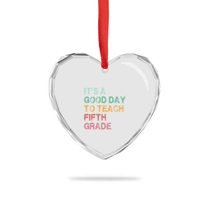 It is A Good Day To Teach 5th Grade Heart Crystal Glass Ornament Vintage Back to School Teacher