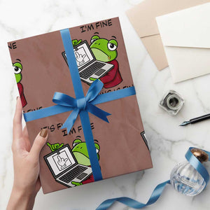 It Is Fine I Am Fine Everything Is Fine Wrapping Paper Roll Attitude Frog TS12 Mocha Print Your Wear
