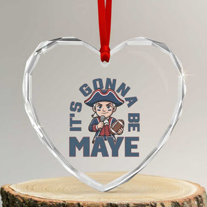 It Is Gonna Be Maye Heart Crystal Glass Ornament Funny QB Sport Fan TS12 Transparent Glass 3'' Heart Print Your Wear