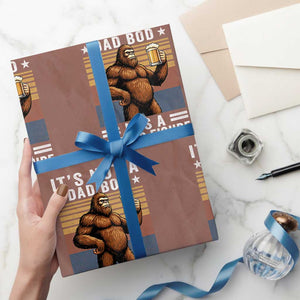 It Is Not A Dad Bod It Is A Father Figure Wrapping Paper Roll Funny Beer Bigfoot Dad Father's Day TS11 Mocha Print Your Wear