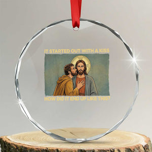 It Started Out With A Kiss Christian Easter Crystal Glass Ornament Judas Betrayal Biblical Scene Faith Reflection Gift TS02 Transparent Glass 3'' Circle Print Your Wear