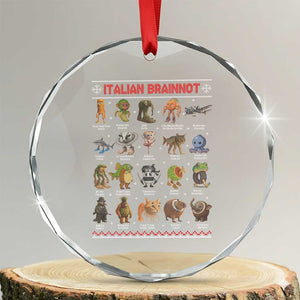 Italian Brainrot Christmas Crystal Glass Ornament Funny Brain Rot Gen-Z Meme TS14 Transparent Glass 3'' Circle Print Your Wear