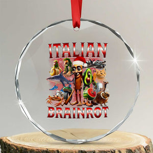 Italian Brainrot Christmas Meme Crystal Glass Ornament Funny Brain Rot Gen Z Meme TS14 Transparent Glass 3'' Circle Print Your Wear