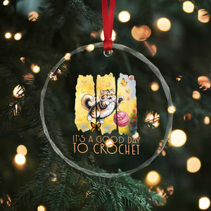 Its A Good Day To Crochet Crystal Glass Ornament Cute Cat Chasing Yarn TS12 Print Your Wear