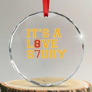 Its a Love Story 87 Crystal Glass Ornament Inspired Football Romance TS02 Transparent Glass 3'' Circle Print Your Wear