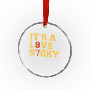Its a Love Story 87 Crystal Glass Ornament Inspired Football Romance TS02 Print Your Wear