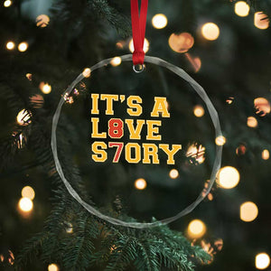 Its a Love Story 87 Crystal Glass Ornament Inspired Football Romance TS02 Print Your Wear