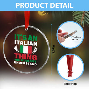 Its An Italian Thing You Wouldnt Understand Crystal Glass Ornament Che Vuoi Italian Flag TS11 Print Your Wear