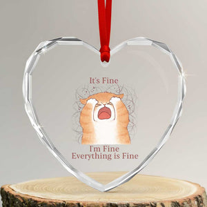 Its Fine I am Fine Everything is Fine Funny Cat Lover Heart Crystal Glass Ornament TS12 Transparent Glass 3'' Heart Print Your Wear
