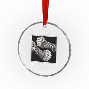 Its Gonna Be Bad Slang Quote Crystal Glass Ornament Distressed Fighting Fists West Coast Tattoo Graphic