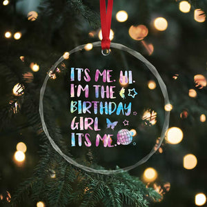 Its Me Hi Im The Birthday Girl Crystal Glass Ornament Tie Dye Colorful TS10 Print Your Wear