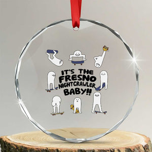 Its The Fresno Nightcrawler Baby Crystal Glass Ornament Funny Cryptid Skate Style Gift TS12 Transparent Glass 3'' Circle Print Your Wear