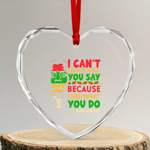 James Baldwin Heart Crystal Glass Ornament I Can't Believe What You Say Because I See What You Do TS14 Transparent Glass 3'' Heart Print Your Wear