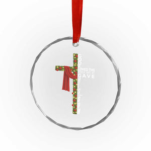Jesus Christian Christmas Crystal Glass Ornament God So Loved The World That He Gave His Only Son TS14 Print Your Wear