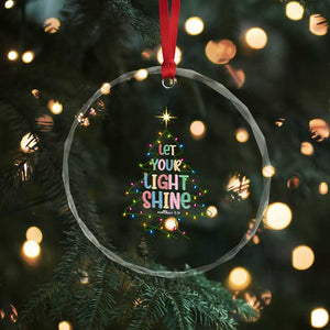 Jesus Christmas Crystal Glass Ornament Let Your Light Shine Matthew 5:16 TS14 Print Your Wear