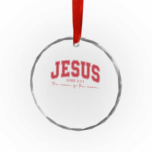 Jesus is the Reason Christmas Crystal Glass Ornament Christian Varsity TS10 Print Your Wear