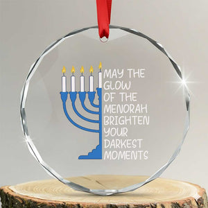 Jewish Faith and Pray Crystal Glass Ornament May The Glow Of The Menorah Brighten Your Darkest Moments TS02 Transparent Glass 3'' Circle Print Your Wear