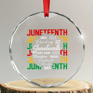 Juneteenth 1865 Crystal Glass Ornament Celebrate Black Freedom Breaking Every Chain TS02 Transparent Glass 3'' Circle Print Your Wear