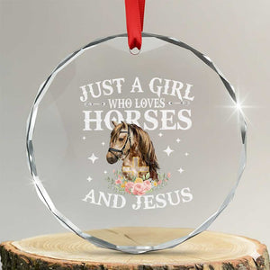 Just A Girl Who Loves Horses And Jesus Crystal Glass Ornament Christian Girls Horse TS11 Transparent Glass 3'' Circle Print Your Wear
