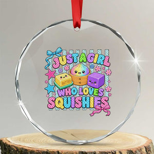 Just A Girl Who Loves Squishies Crystal Glass Ornament Cute Butter Dumpling Graphic Coquette Bow Girls