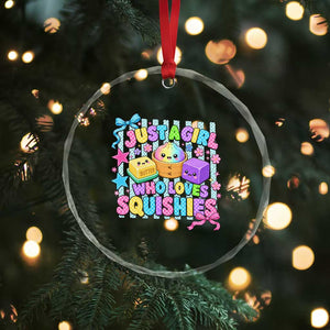 Just A Girl Who Loves Squishies Crystal Glass Ornament Cute Butter Dumpling Graphic Coquette Bow Girls