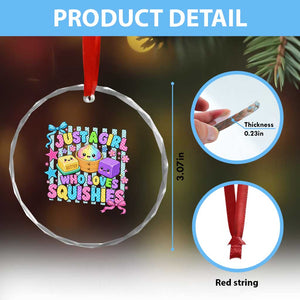 Just A Girl Who Loves Squishies Crystal Glass Ornament Cute Butter Dumpling Graphic Coquette Bow Girls