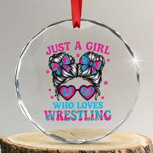 Just A Girl Who Loves Wrestling Crystal Glass Ornament Funny Wrestle Lover Wrestler Messy Bun TS10 Transparent Glass 3'' Circle Print Your Wear
