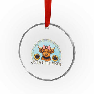 Just A Little Moody Crystal Glass Ornament Funny Sarcasm Highland Cattle TS12 Print Your Wear