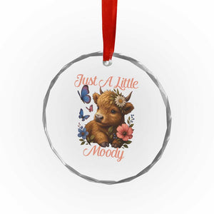 Just A Little Moody Crystal Glass Ornament Funny Sarcasm Highland Cow TS12 Print Your Wear