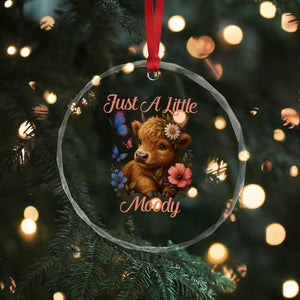 Just A Little Moody Crystal Glass Ornament Funny Sarcasm Highland Cow TS12 Print Your Wear