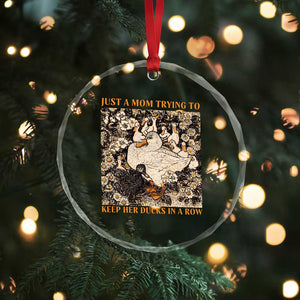 Just A Mom Trying To Keep Her Ducks In A Row Crystal Glass Ornament Funny Duck Mom TS11 Print Your Wear