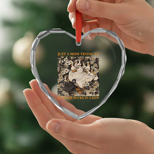 Just A Mom Trying To Keep Her Ducks In A Row Heart Crystal Glass Ornament Funny Duck Mom TS11 Print Your Wear