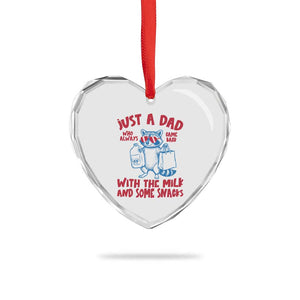 Just Dad Who Always Came Back With The Milk Heart Crystal Glass Ornament Funny Raccoon Dad