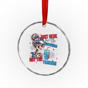 Just Here For The Fireworks Not The Fascism Crystal Glass Ornament Funny Skeleton 4th of July