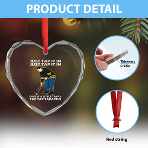 Just Tap It In Funny Golfer Heart Crystal Glass Ornament Tappy Tap Taparoo Putting Golfing Humor Retro Golf Lover TS02 Print Your Wear
