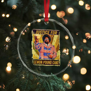 Justice for Lemon Pound Cake Vintage Retro Crystal Glass Ornament Funny Viral Hip Hop Meme Parody Internet Culture Fans TS02 Print Your Wear