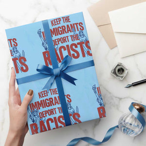 Keep The Immigrants Deport The Racists Wrapping Paper Roll Statue Of Liberty Anti Racism Political Statement TS14 Light Blue Print Your Wear