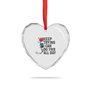 Keep Trying I Can Do This All Day Heart Crystal Glass Ornament Ice Hockey Helmet Christmas Gift TS12 Print Your Wear