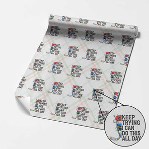 Keep Trying I Can Do This All Day Wrapping Paper Roll Ice Hockey Helmet Christmas Gift TS12 Christmas Plaid Print Your Wear