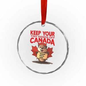 Keep Your Tiny Hands Off Canada Crystal Glass Ornament Not For Sale Canadian Maple Leaf Beaver TS02 Print Your Wear