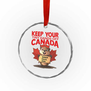 Keep Your Tiny Hands Off Canada Crystal Glass Ornament Not For Sale Canadian Maple Leaf Beaver TS02 Print Your Wear