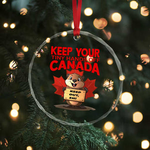 Keep Your Tiny Hands Off Canada Crystal Glass Ornament Not For Sale Canadian Maple Leaf Beaver TS02 Print Your Wear