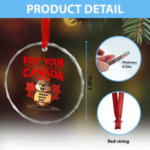 Keep Your Tiny Hands Off Canada Crystal Glass Ornament Not For Sale Canadian Maple Leaf Beaver TS02 Print Your Wear