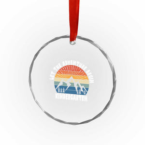 Kindergarten First Day of School Crystal Glass Ornament Let the Adventure Begin Cute Back to School Gift