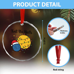Knit The Halls Crystal Glass Ornament Funny Knitters Christmas Gift TS12 Print Your Wear