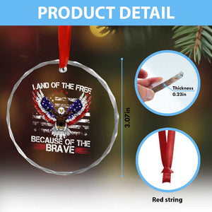 Land of the Free Because of the Brave Crystal Glass Ornament American Flag Patriotic Eagle 4th of July TS10 Print Your Wear